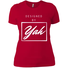 Designed by Yah Ladies Tee