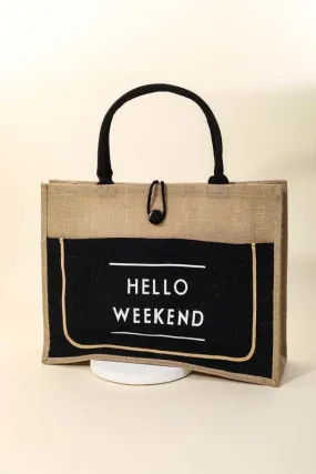 Hello Weekend Burlap Tote Bag