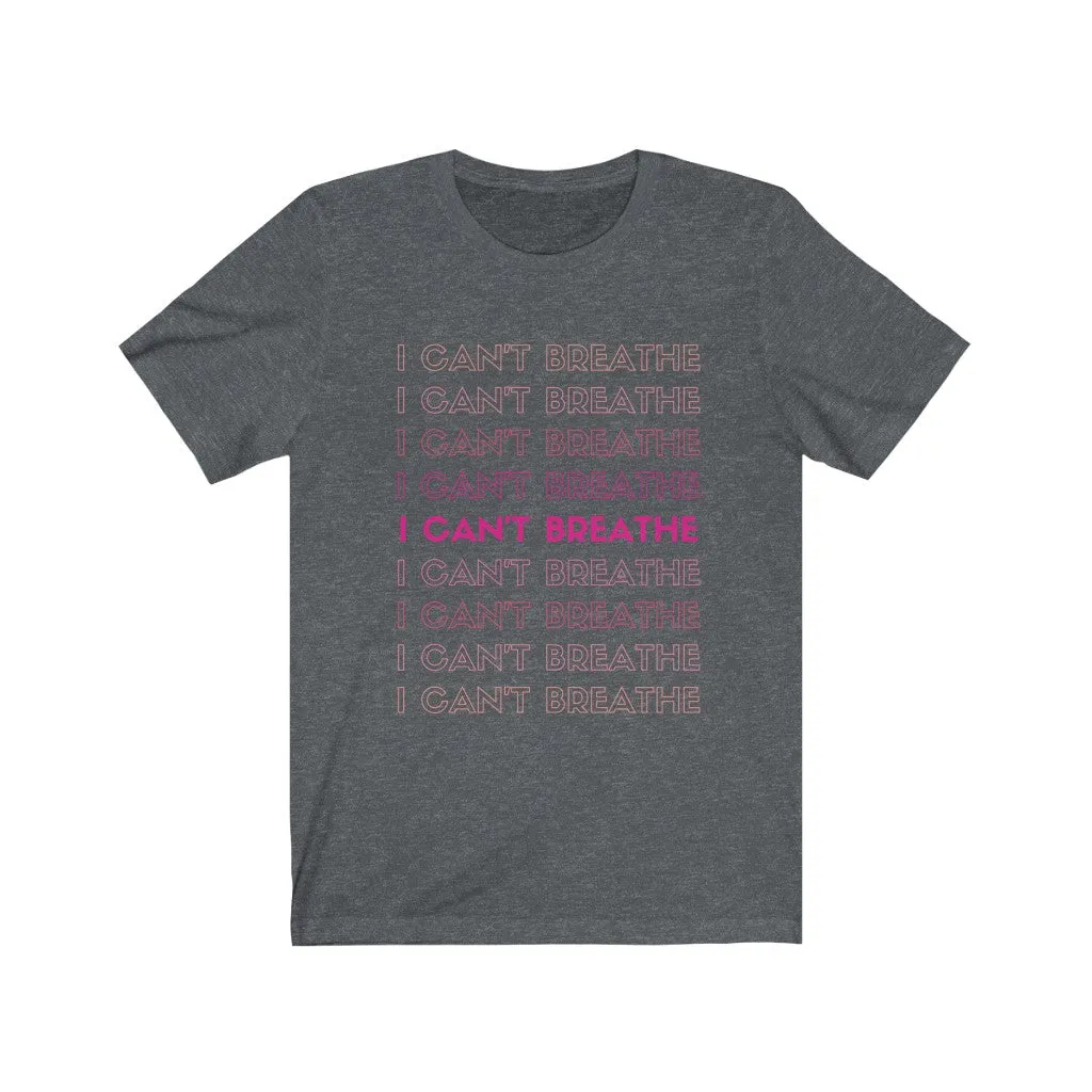 I can't Breathe- DJ Short Sleeve Tee