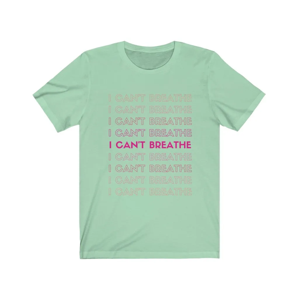 I can't Breathe- DJ Short Sleeve Tee